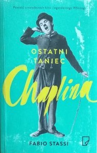 Fabio Stassi • Ostatni taniec Chaplina
