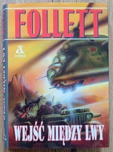 Ken Follett • Wejść między lwy