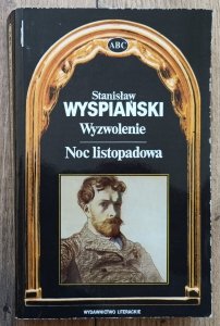 Stanisław Wyspiański • Wyzwolenie. Noc listopadowa