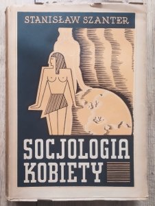 Stanisław Szanter • Socjologia kobiety