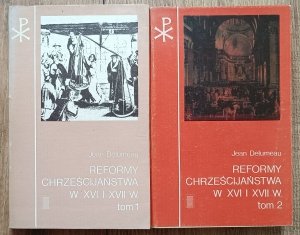 Jean Delumeau • Reformy chrześcijaństwa w XVI i XVII wieku