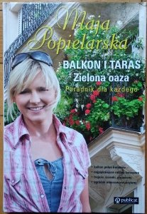 Maja Popielarska • Balkon i taras. Zielona oaza