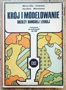Krój i modelowanie odzieży damskiej lekkiej