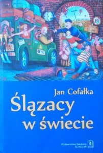 Jan Cofałka • Ślązacy w świecie 