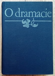 O dramacie: od Arystotelesa do Goethego. Poetyki Manifesty Komentarze