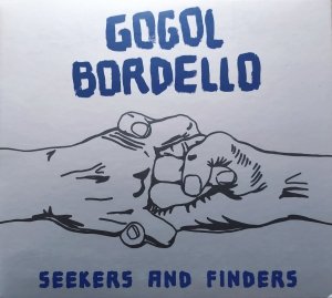 Gogol Bordello • Seekers and Finders • CD