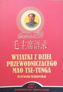Mao Tse-Tung • Wyjątki z dzieł przewodniczącego Mao Tse-Tunga (Czerwona Książeczka)
