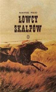 Mayne Reid • Łowcy skalpów