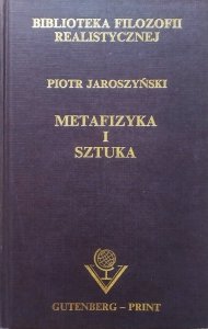 Piotr Jaroszyński • Metafizyka i sztuka
