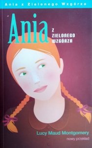 Lucy Maud Montgomery • Ania z Zielonego Wzgórza 