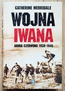 Wojna Iwana. Armia Czerwona 1939-1945