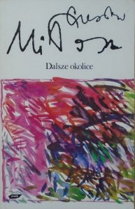 Czesław Miłosz • Dalsze okolice 