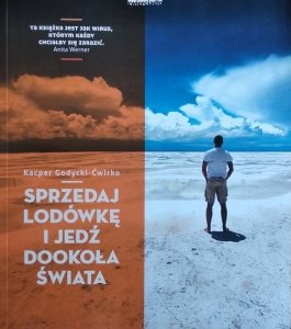Kacper Godycki-Ćwirko • Sprzedaj lodówkę i jedź dookoła świata