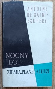 Antoine de Saint Exupery • Nocny lot. Ziemia, planeta ludzi