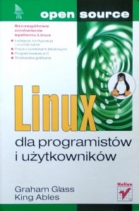 Graham Glass • Linux dla programistów i użytkowników