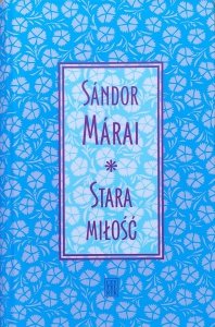 Sandor Marai • Stara miłość