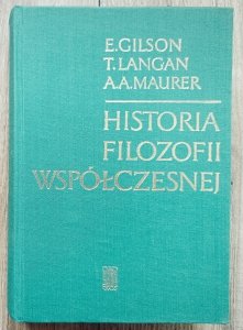 E. Gilson, T. Langan, A.A. Maurer • Historia filozofii współczesnej