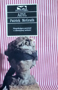 Patrick McGrath • Azyl