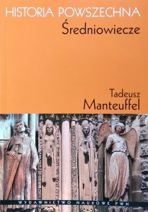 Manteuffel Tadeusz • Historia powszechna. Średniowiecze