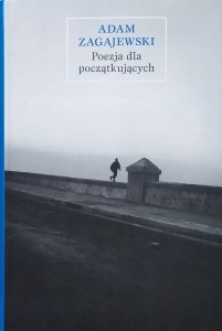 Adam Zagajewski • Poezja dla początkujących [dedykacja autorska]