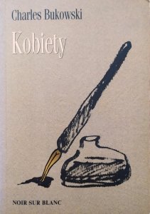 Charles Bukowski • Kobiety