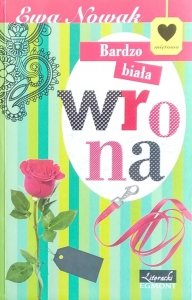 Ewa Nowak • Bardzo biała wrona