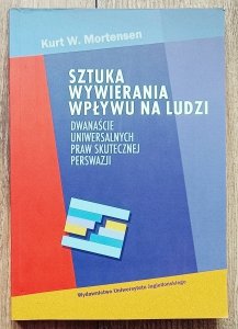 Kurt Mortensen • Sztuka wywierania wpływu na ludzi
