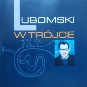 Mariusz Lubomski • Lubomski w Trójce • CD