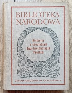 Historyja o chwalebnym Zmartwychwstaniu Pańskim