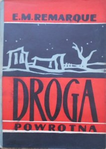 E.M. Remarque • Droga powrotna. Obwoluta Monika Morysińska