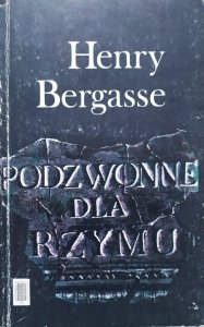 Henry Bergasse • Podzwonne dla Rzymu