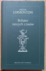 Michał Lermontow • Bohater naszych czasów / Biblioteka Gazety Wyborczej