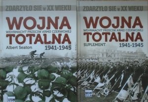 Albert Seaton • Wojna totalna. Wehrmacht przeciw Armii Czerwonej 1941-1945