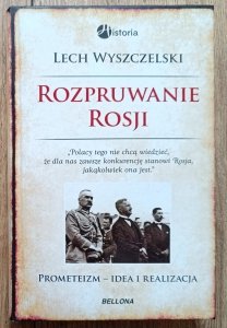 Lech Wyszczelski • Rozpruwanie Rosji