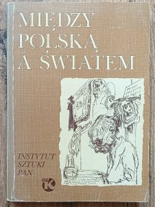 Między Polską a światem. Kultura emigracyjna po 1939 roku