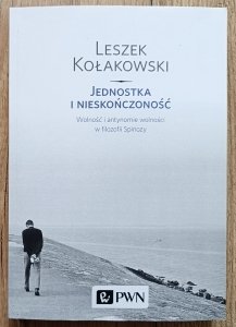 Leszek Kołakowski • Jednostka i nieskończoność