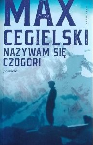 Max Cegielski • Nazywam się Czogori