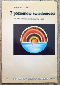 Mariusz Włoczysiak • 7 poziomów świadomości
