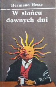 Hermann Hesse • W słońcu dawnych dni 