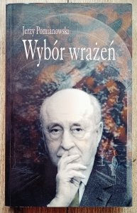 Jerzy Pomianowski • Wybór wrażeń