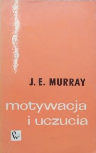 Edward Murray • Motywacja i uczucia