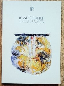 Tomaz Salamun • Straszne święta