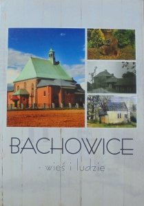 monografia • Bachowice - wieś i ludzie