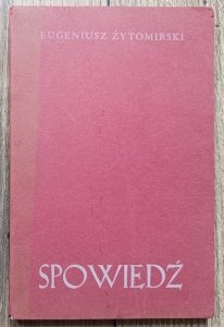 Eugeniusz Żytomirski • Spowiedź [dedykacja Eugeniusza Żytomirskiego]