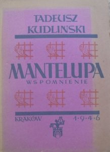 Tadeusz Kudliński • Mantelupa. Wspomnienie [1946]