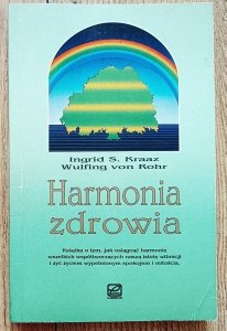 Ingrid Kraaz, Wulfing Rohr • Harmonia zdrowia