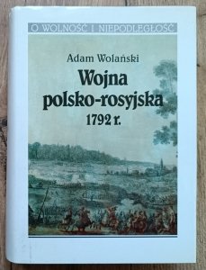 Adam Wolański • Wojna polsko-rosyjska 1792 r.