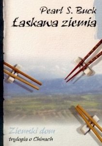 Pearl S. Buck • Łaskawa ziemia