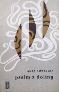 Anna Kowalska • Psalm z doliny