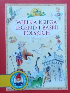 Wielka księga legend i baśni polskich